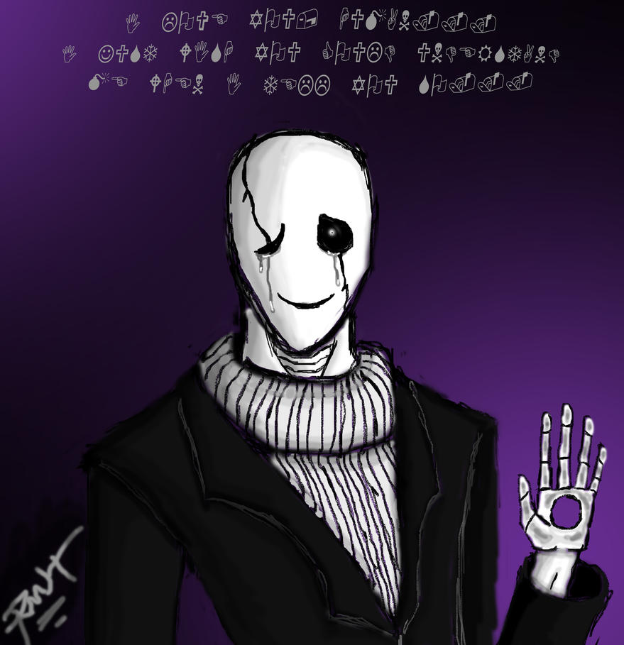 Gaster ~ IF ONLY YOU COULD UNDERSTAND by RechtBrecher75 on DeviantArt